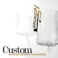 Custom Name Drink Tag | Personalized Acrylic Name Charm Fits on Edge of Glassware